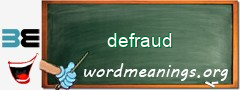 WordMeaning blackboard for defraud